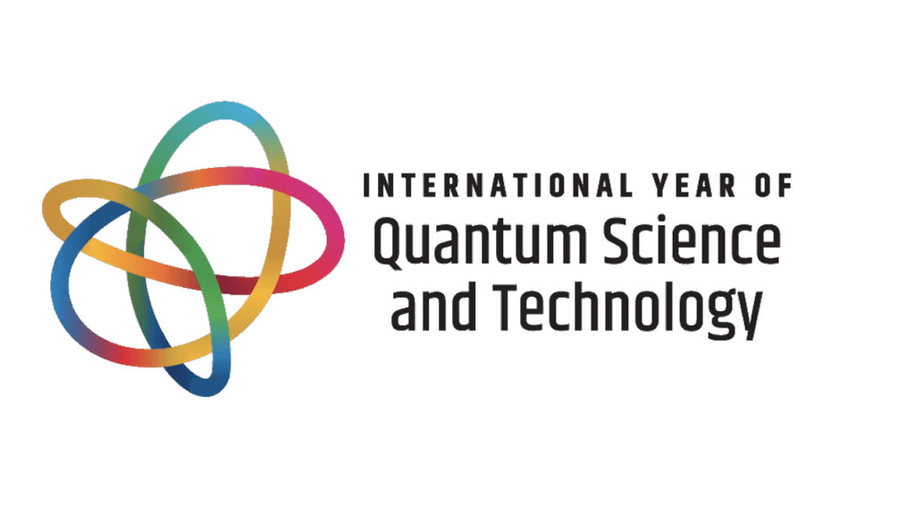 2025: The International Year of Quantum Science & Technology